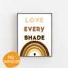 Love Every Shade Printable free download freebie