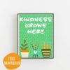 Kindness Grows Here Printable free download ababuart freebie
